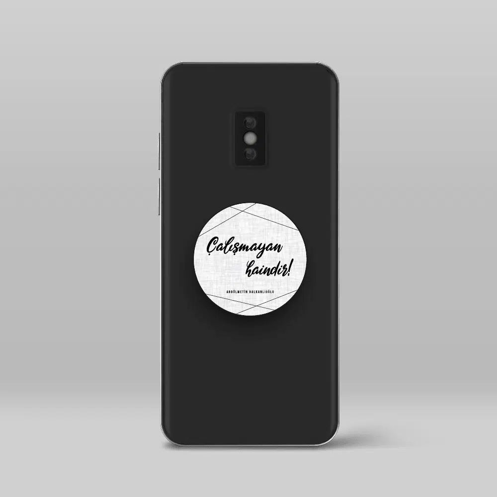 Çalışmayan Haindir Yazılı  - Pop Socket 