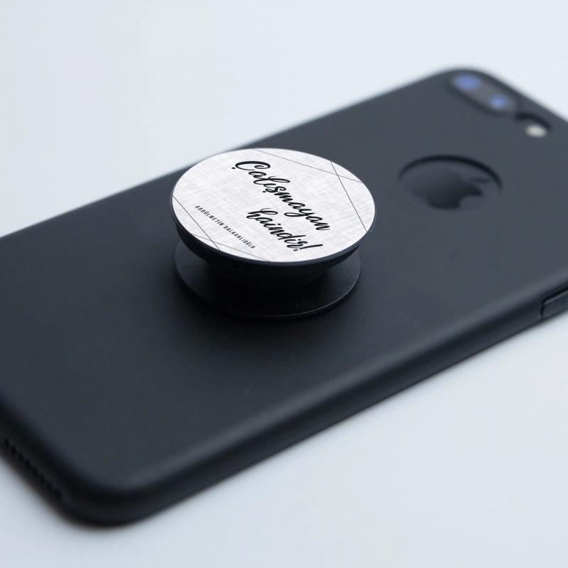 Çalışmayan Haindir Yazılı  - Pop Socket 