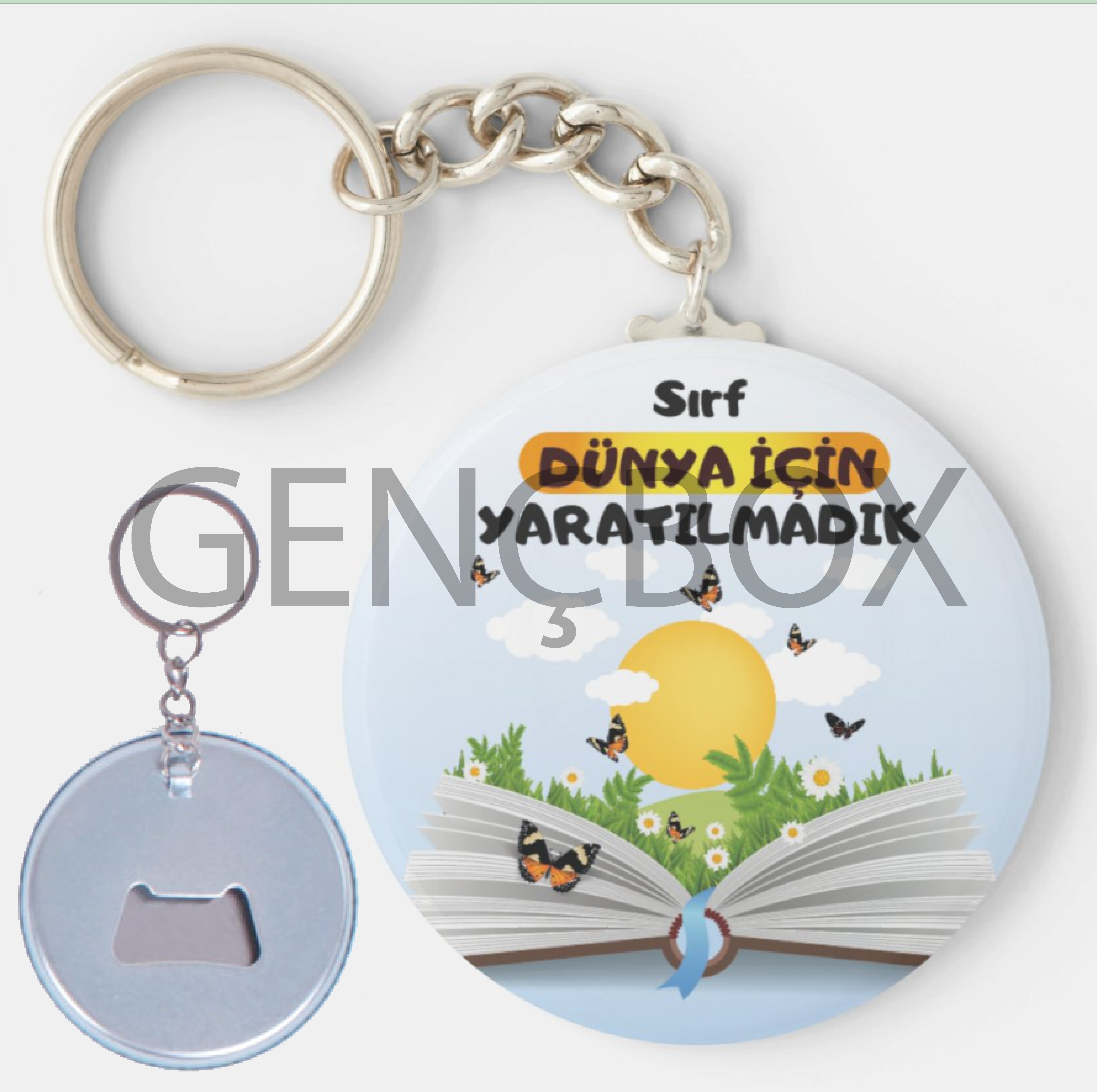 Sırf Dünya İçin Yaratılmadın - Kitap Açacaklı Anahtarlık